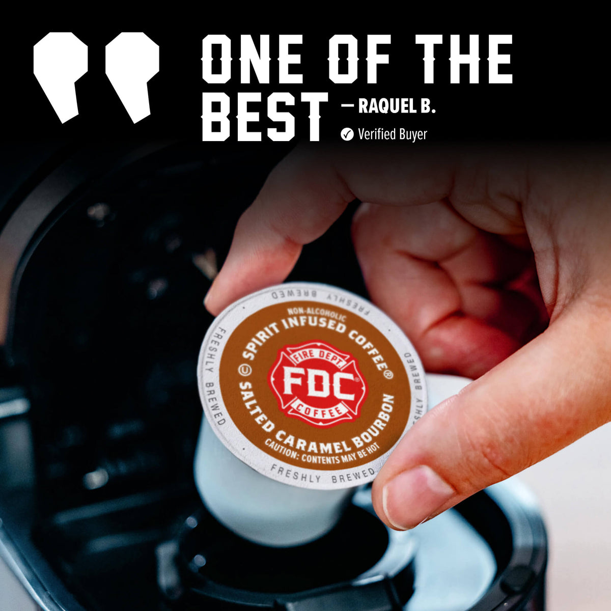 Hand placing a Salted Caramel Bourbon Infused Coffee Pods single pod into a coffee maker beside a customer quote