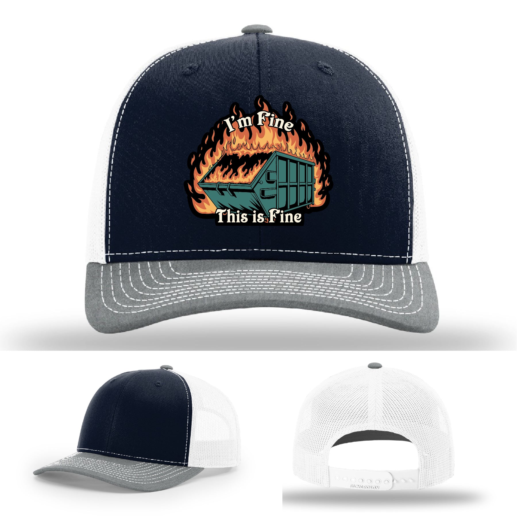 Funny Richardson hat with leather patch of dumpster fire and the quote 'I’m fine, this is fine'.