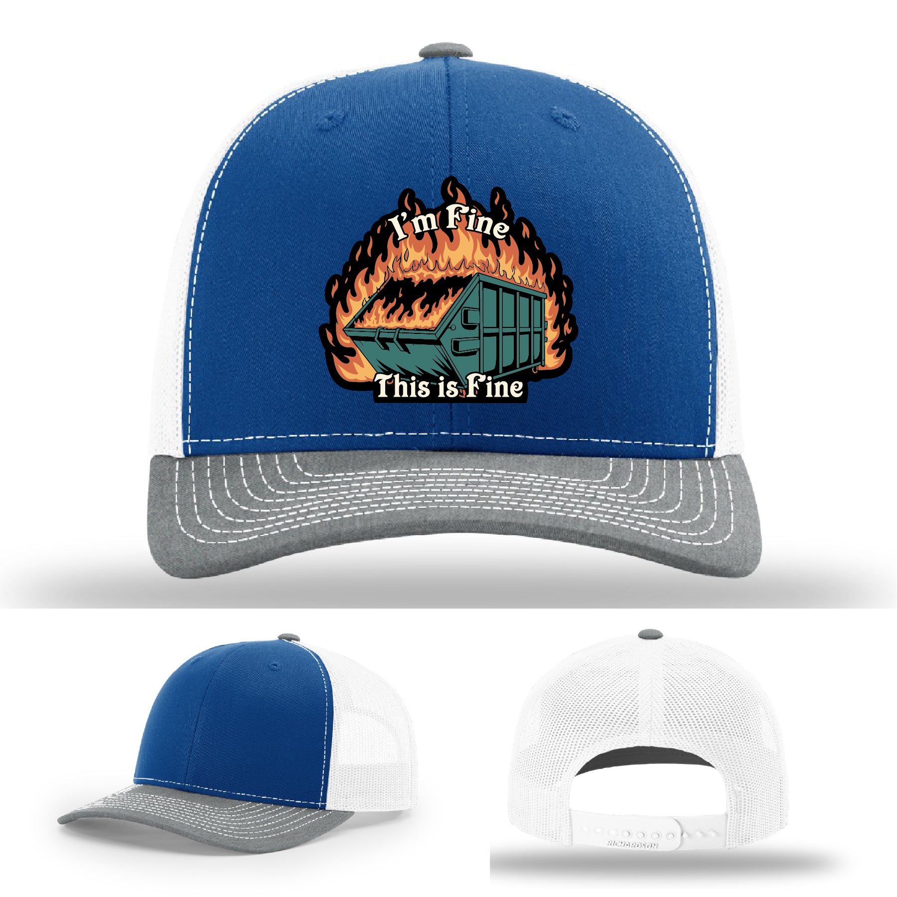 Funny Richardson hat with leather patch of dumpster fire and the quote 'I’m fine, this is fine'.