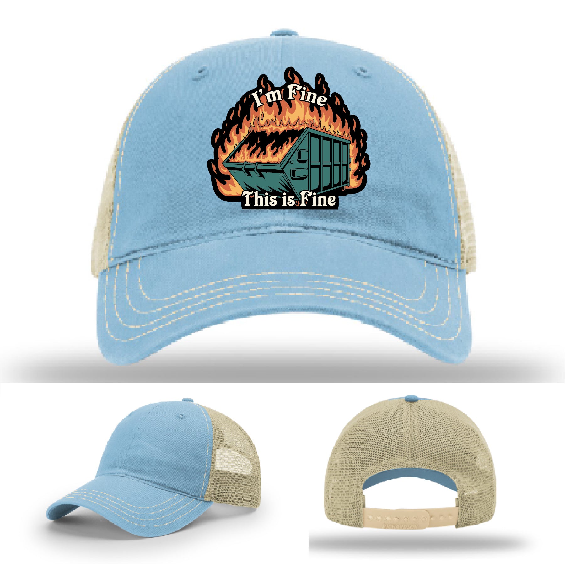 Funny Richardson hat with leather patch of dumpster fire and the quote 'I’m fine, this is fine'.
