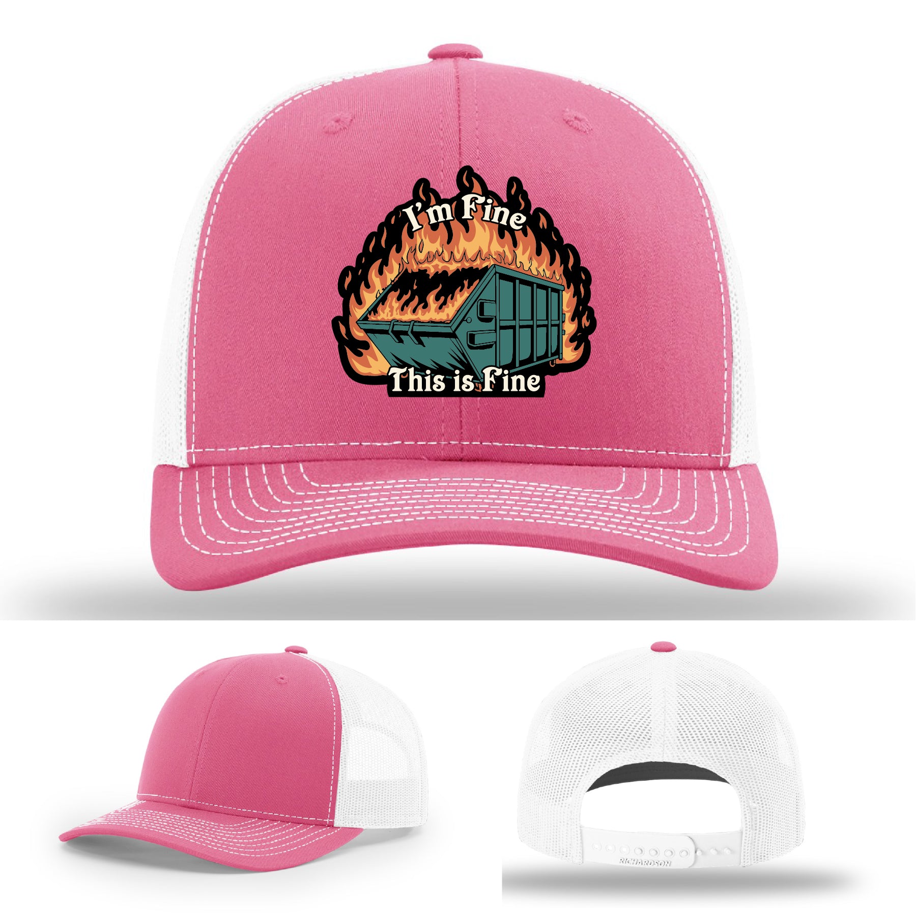 Funny Richardson hat with leather patch of dumpster fire and the quote 'I’m fine, this is fine'.