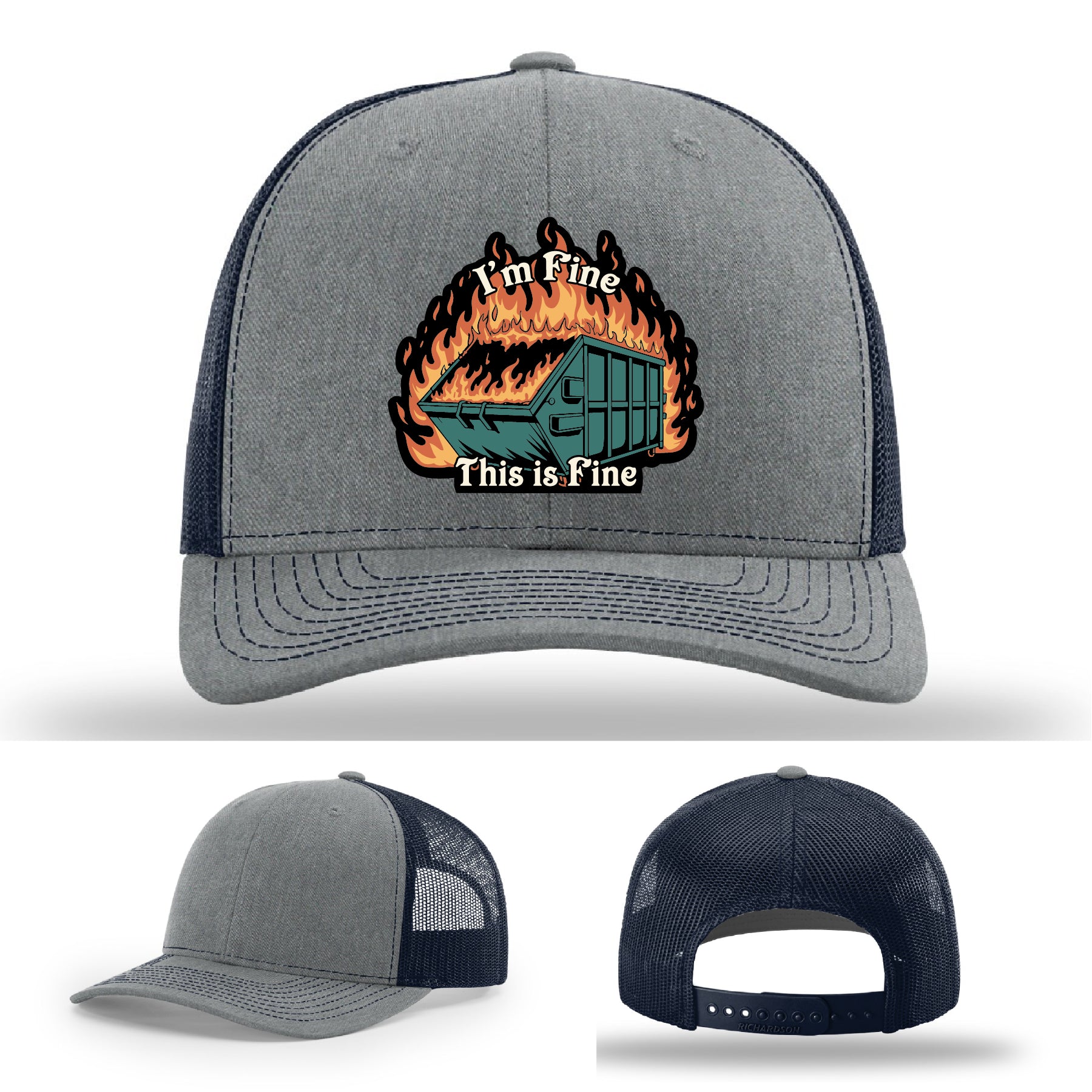 Funny Richardson hat with leather patch of dumpster fire and the quote 'I’m fine, this is fine'.