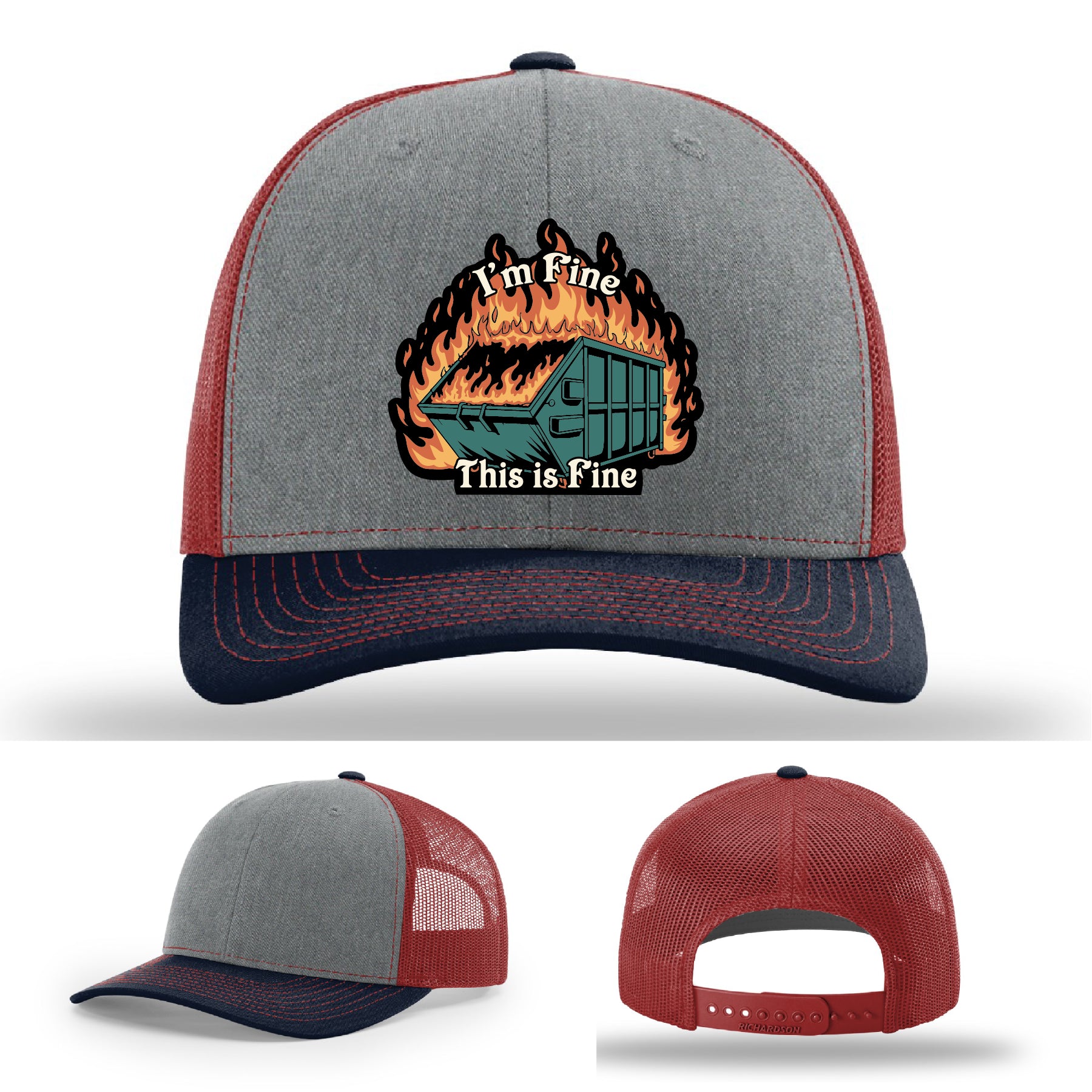Funny Richardson hat with leather patch of dumpster fire and the quote 'I’m fine, this is fine'.