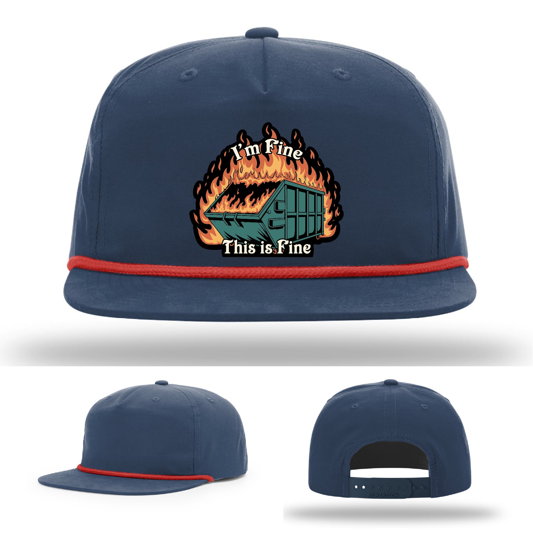 Funny Richardson hat with leather patch of dumpster fire and the quote 'I’m fine, this is fine'.
