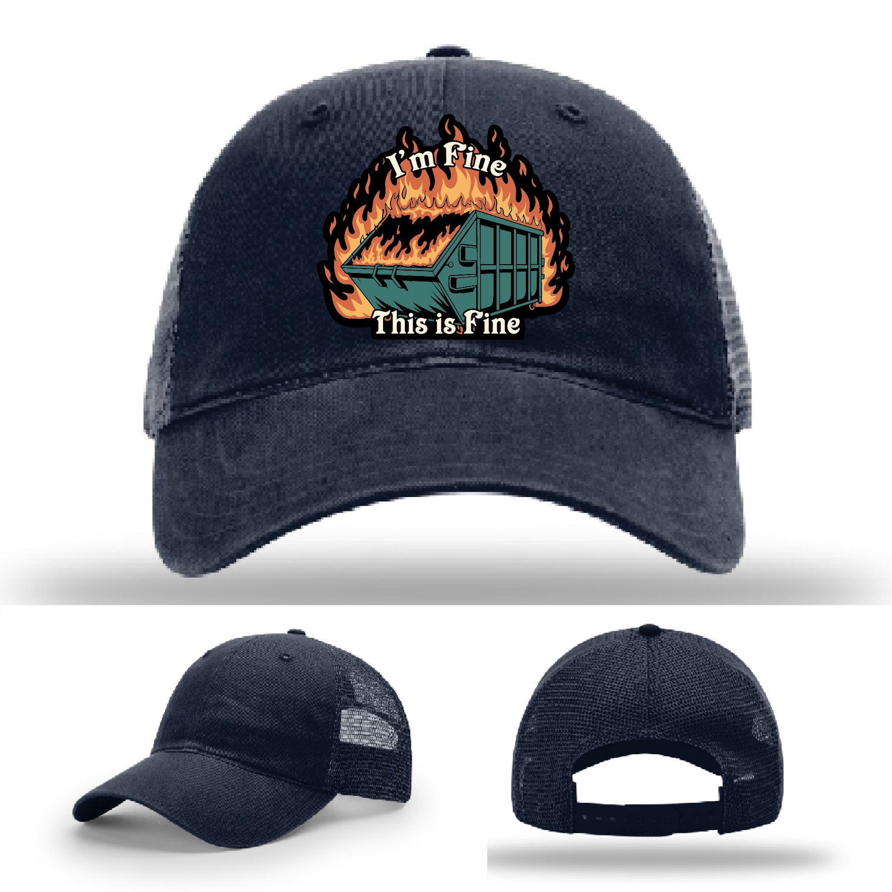 Funny Richardson hat with leather patch of dumpster fire and the quote 'I’m fine, this is fine'.