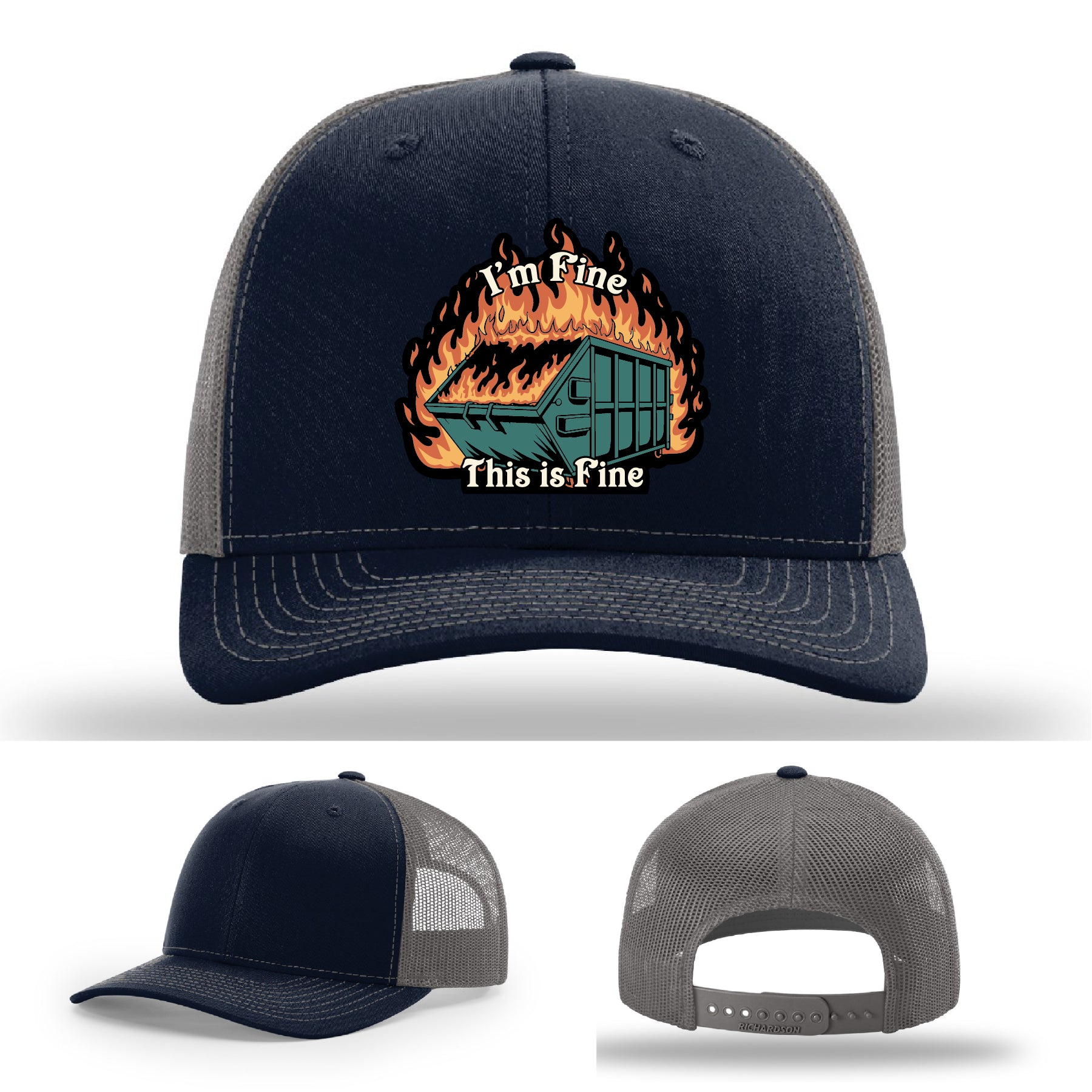 Funny Richardson hat with leather patch of dumpster fire and the quote 'I’m fine, this is fine'.