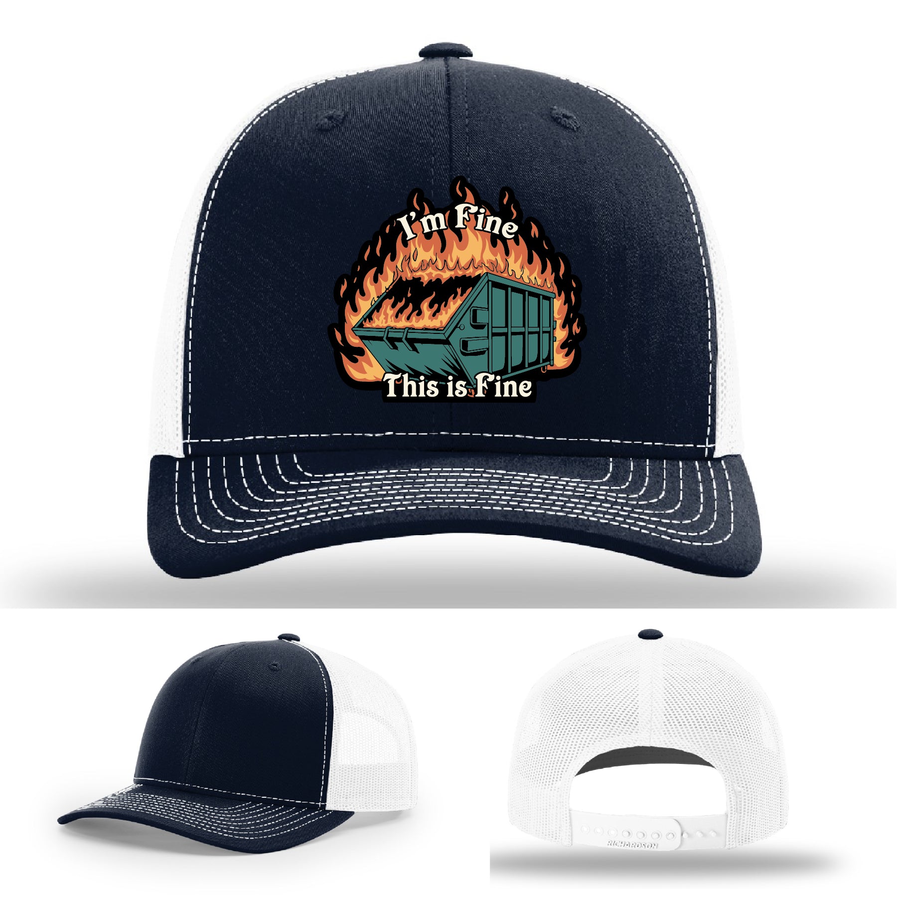 Funny Richardson hat with leather patch of dumpster fire and the quote 'I’m fine, this is fine'.