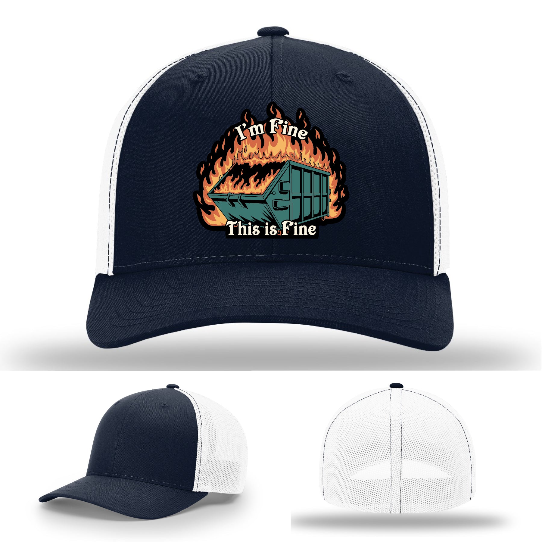 Funny Richardson hat with leather patch of dumpster fire and the quote 'I’m fine, this is fine'.