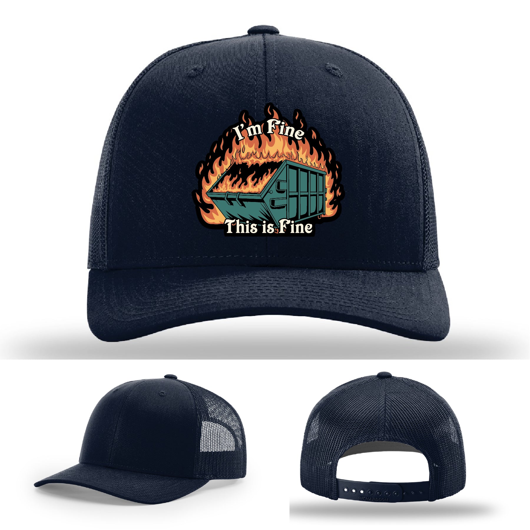 Funny Richardson hat with leather patch of dumpster fire and the quote 'I’m fine, this is fine'.