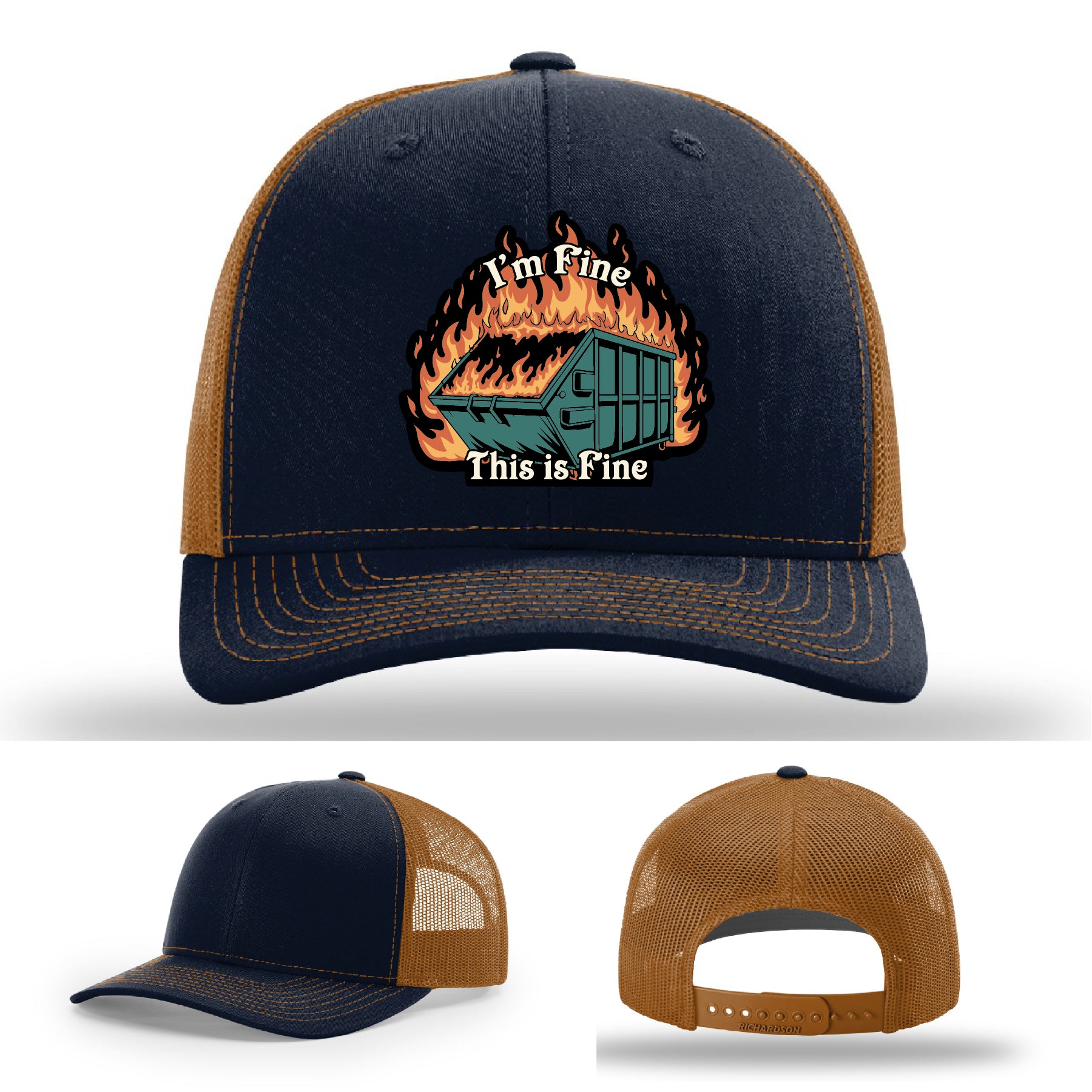 Funny Richardson hat with leather patch of dumpster fire and the quote 'I’m fine, this is fine'.
