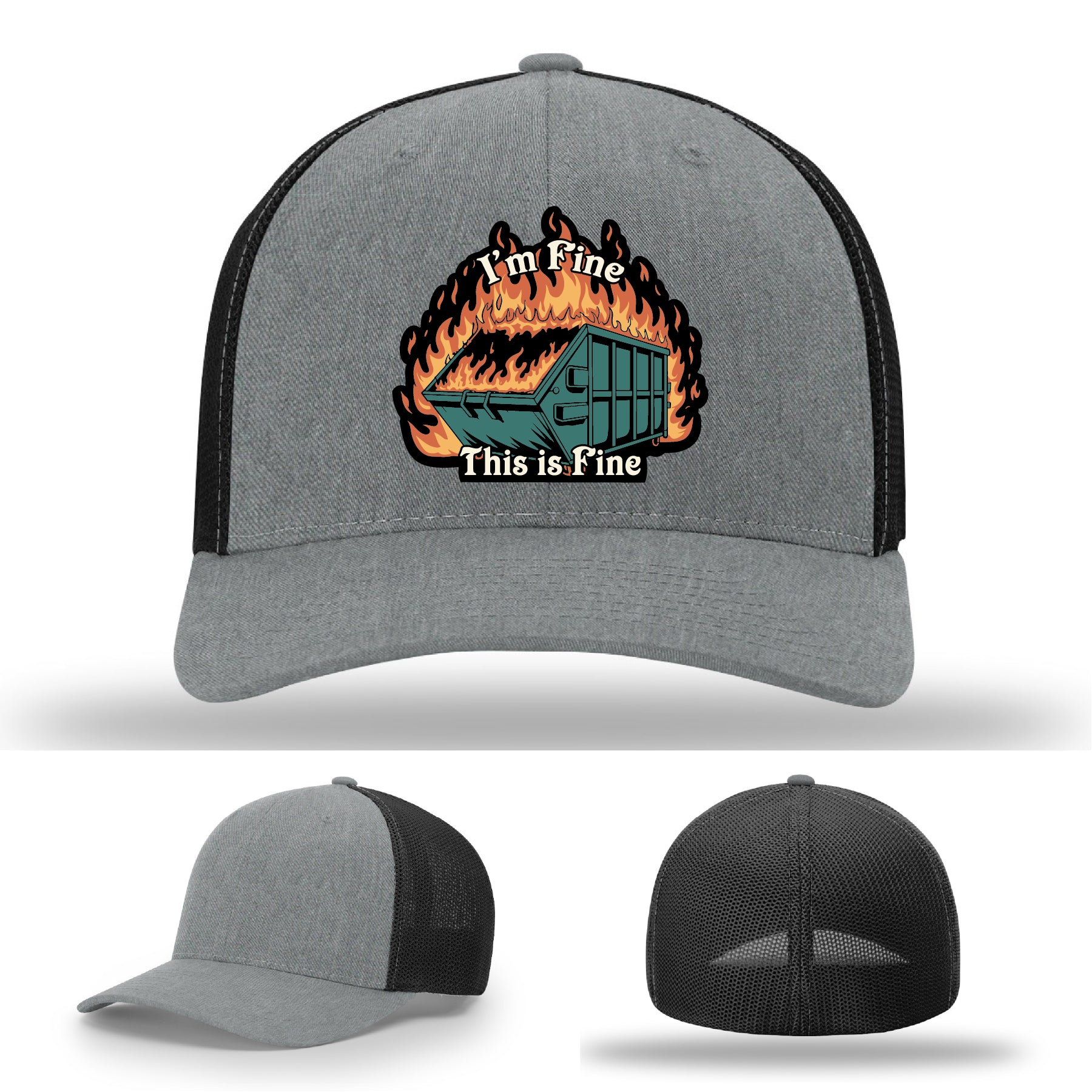 Funny Richardson hat with leather patch of dumpster fire and the quote 'I’m fine, this is fine'.