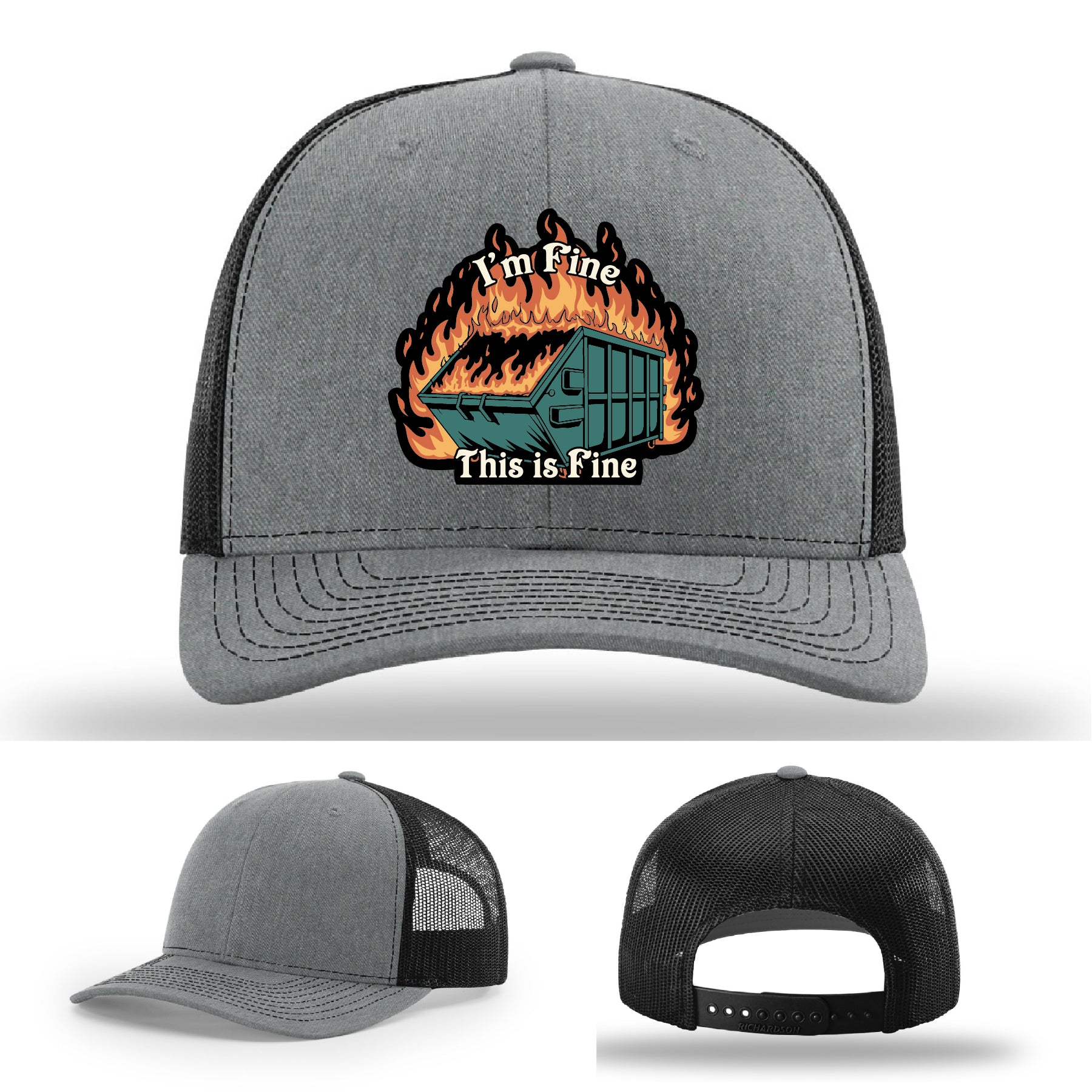 Funny Richardson hat with leather patch of dumpster fire and the quote 'I’m fine, this is fine'.