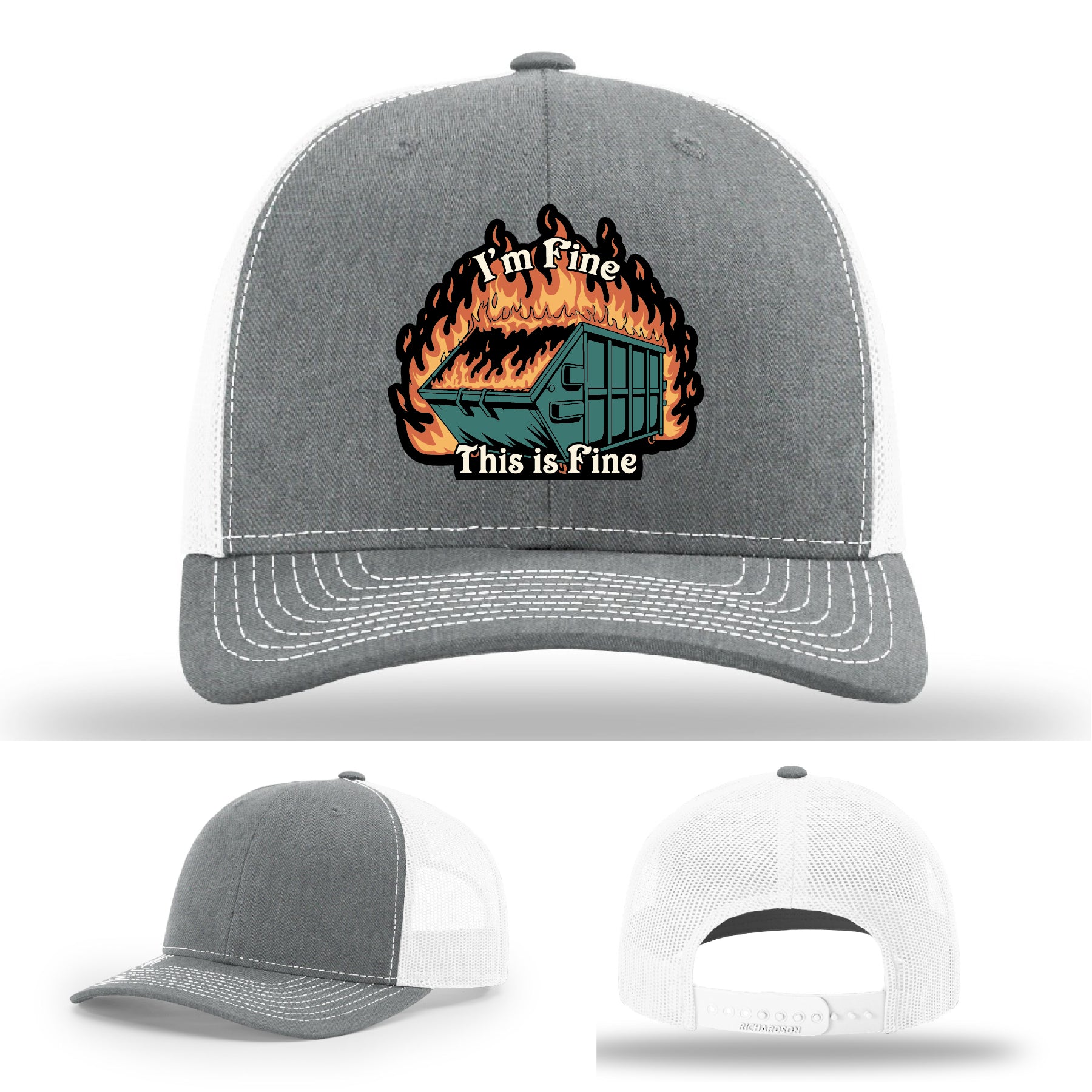 Funny Richardson hat with leather patch of dumpster fire and the quote 'I’m fine, this is fine'.