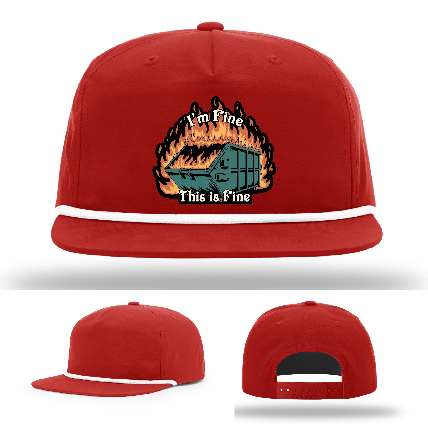 Funny Richardson hat with leather patch of dumpster fire and the quote 'I’m fine, this is fine'.