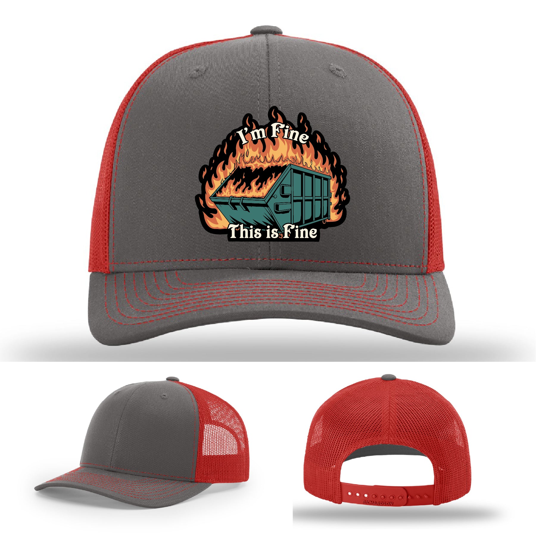 Funny Richardson hat with leather patch of dumpster fire and the quote 'I’m fine, this is fine'.