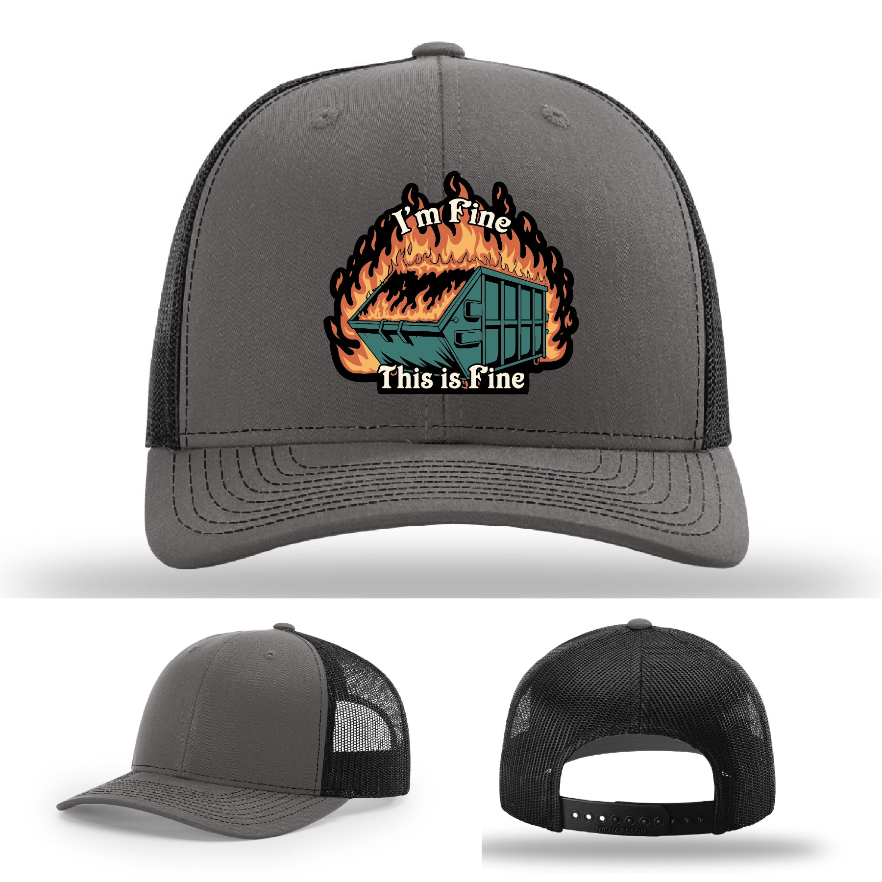 Funny Richardson hat with leather patch of dumpster fire and the quote 'I’m fine, this is fine'.