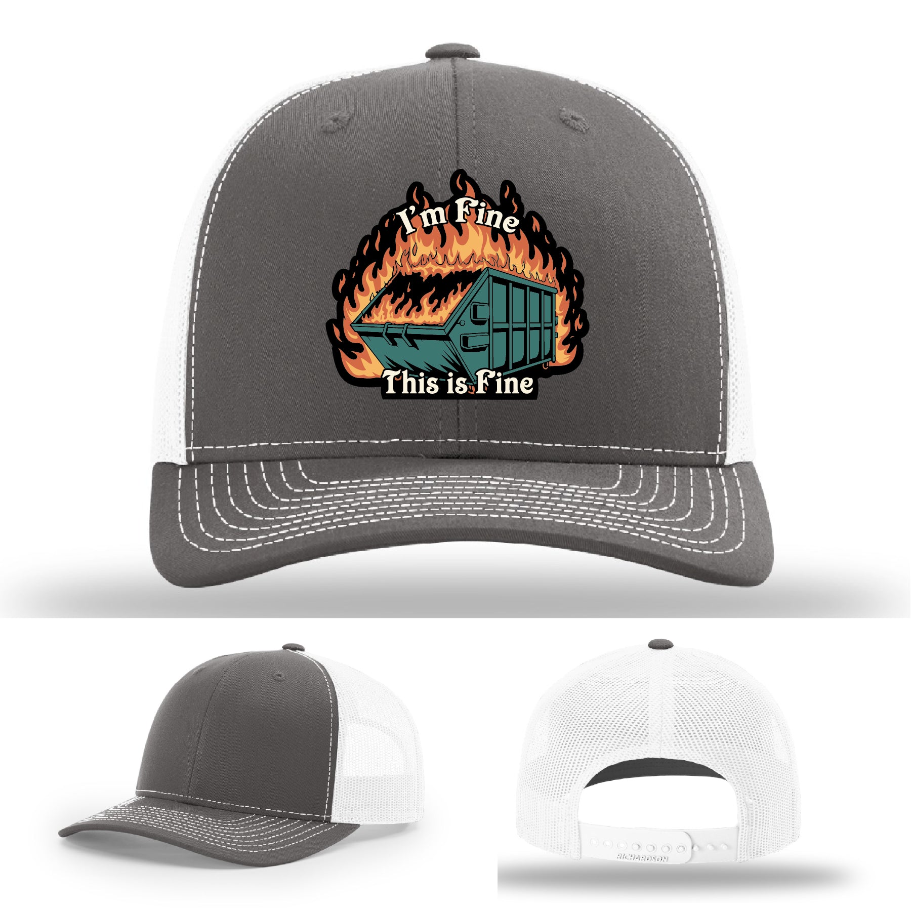 Funny Richardson hat with leather patch of dumpster fire and the quote 'I’m fine, this is fine'.