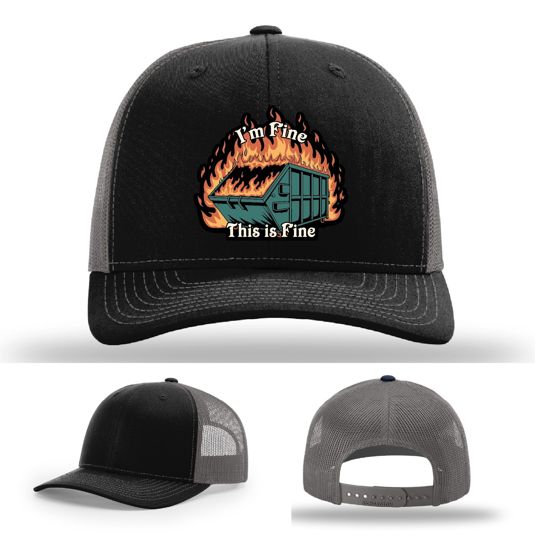 Funny Richardson hat with leather patch of dumpster fire and the quote 'I’m fine, this is fine'.