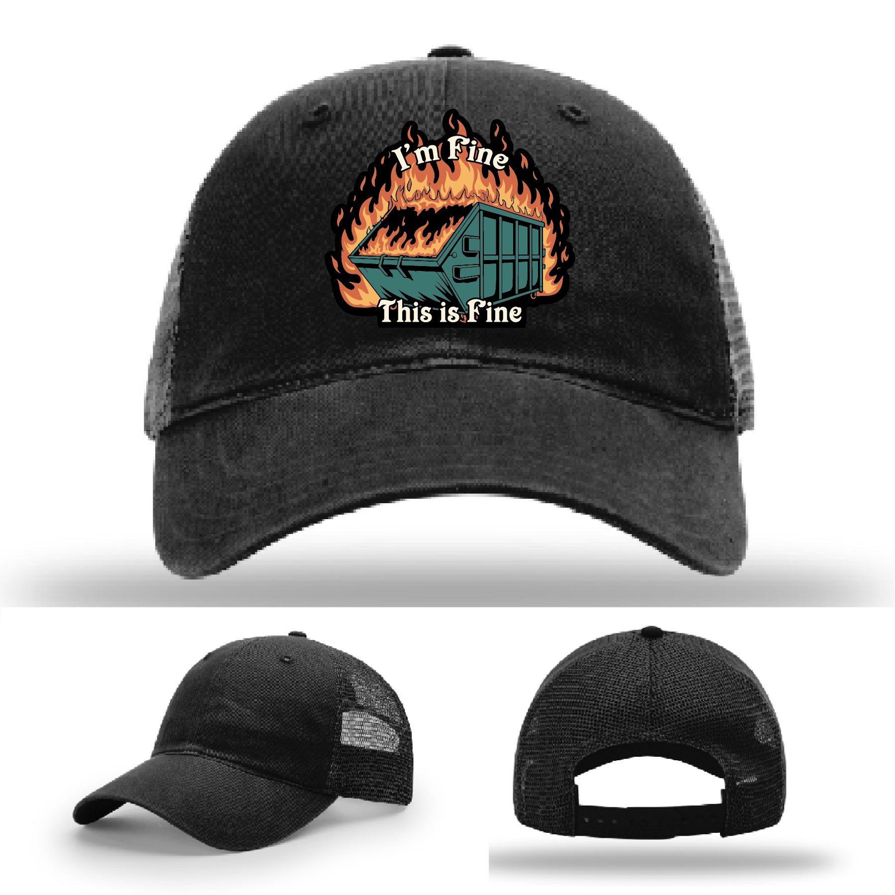 Funny Richardson hat with leather patch of dumpster fire and the quote 'I’m fine, this is fine'.