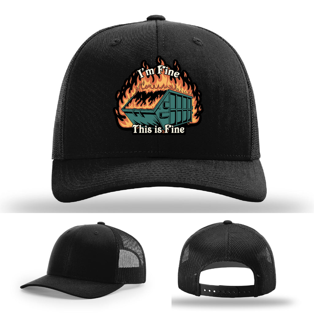Funny Richardson hat with leather patch of dumpster fire and the quote 'I’m fine, this is fine'.
